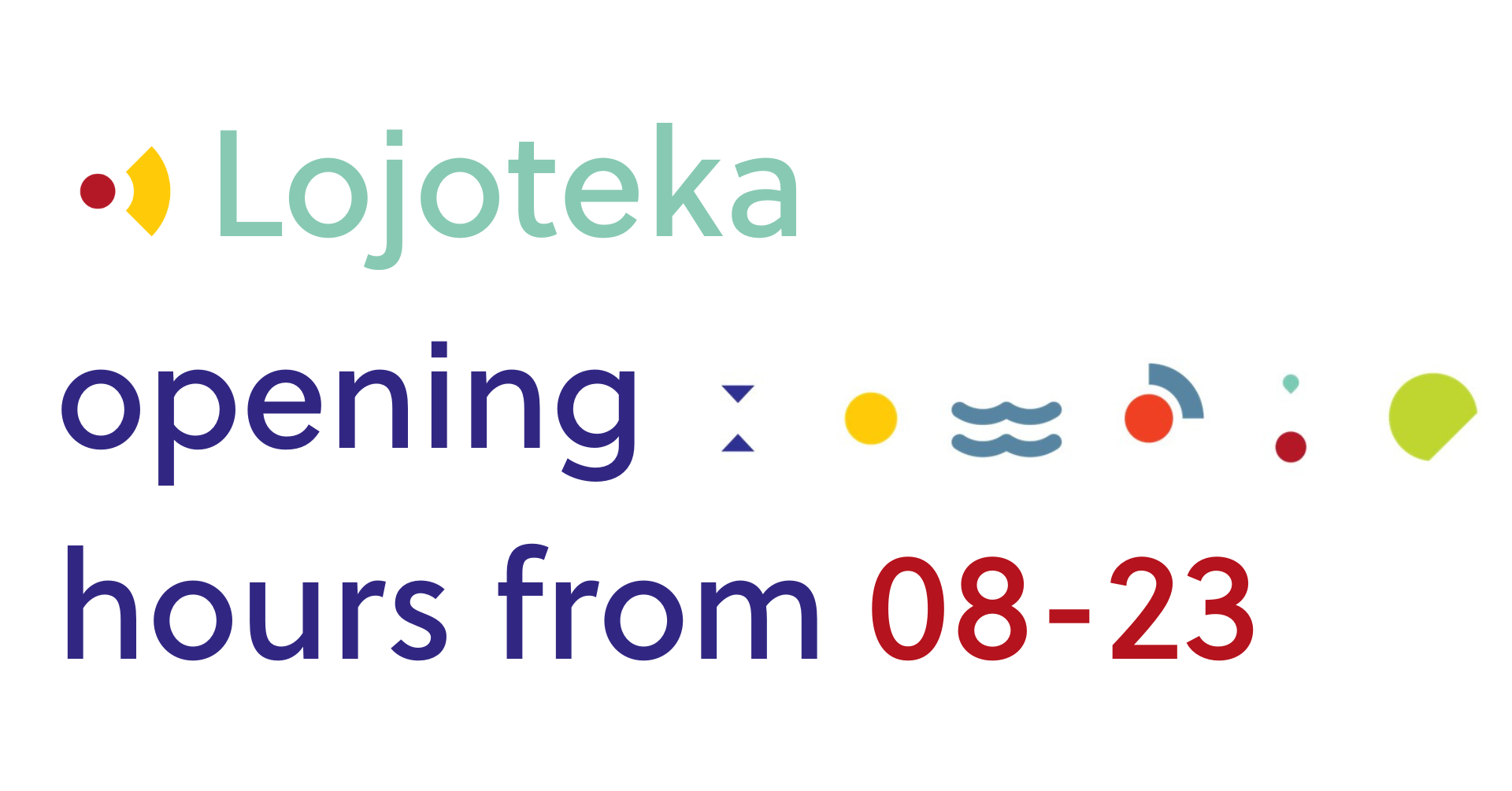 Lojoteka opening hours from 08-23