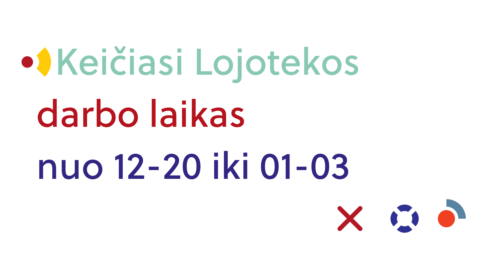 Keičiasi Lojotekos darbo laikas