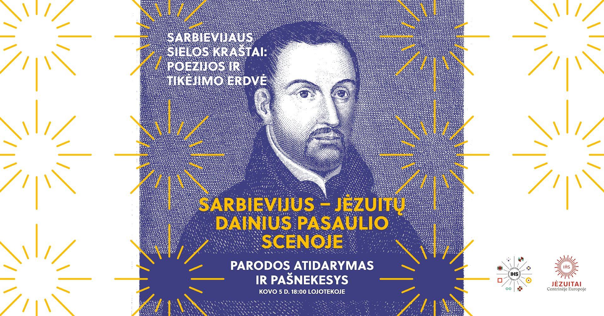 Sarbievijus – jėzuitų dainius pasaulio scenoje | Parodos atidarymas ir pašnekesys