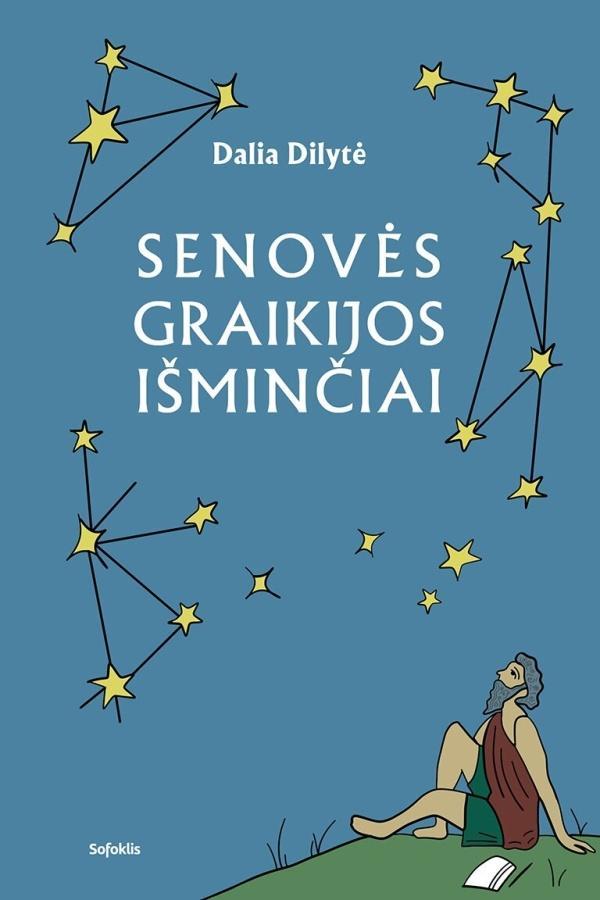 Senovės Graikijos išminčiai. Dalia Dilytė